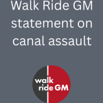 Walk Ride GM statement on canal assault